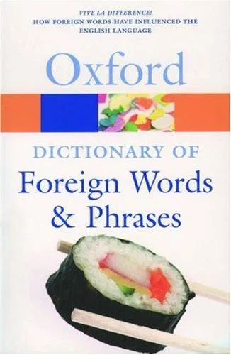 The Oxford Dictionary of Foreign Words and Phrases