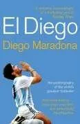 El Diego : THE AUTOBIOGRAPHY