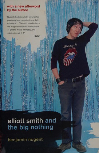 Elliott Smith and the Big Nothing