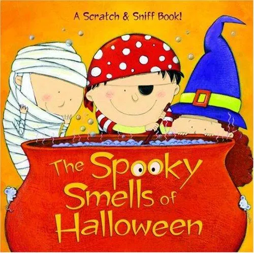 The Spooky Smells of Halloween : A Halloween Book for Kids and Toddlers