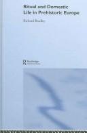 Ritual and Domestic Life in Prehistoric Europe