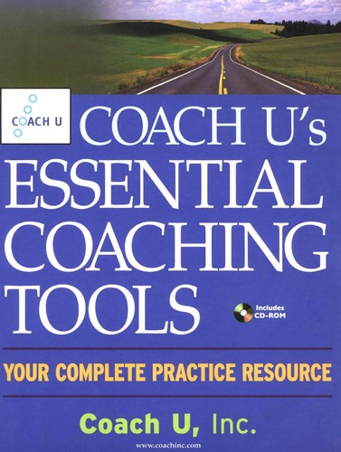 Coach U's Essential Coaching Tools