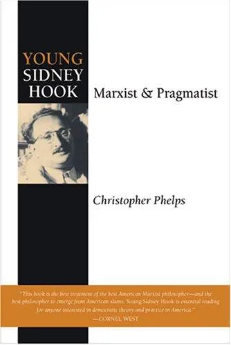 Young Sidney Hook : Marxist and Pragmatist