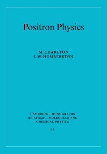 Positron Physics (Revised)