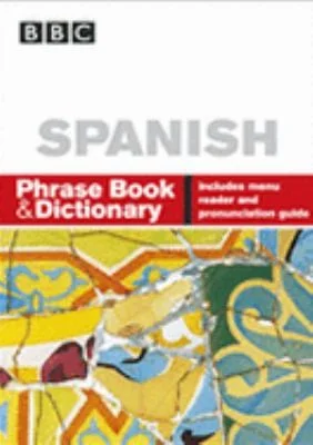 BBC SPANISH PHRASE BOOK & DICTIONARY