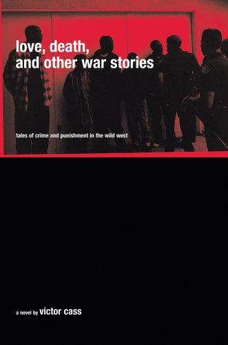 Love, Death, and Other War Stories
