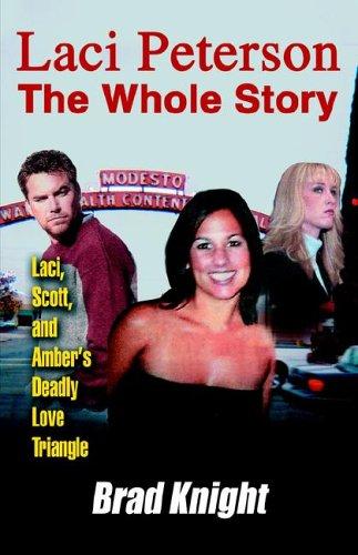 Laci Peterson the Whole Story