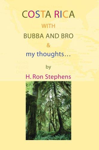 Costa Rica with Bubba and Bro & my thoughts...