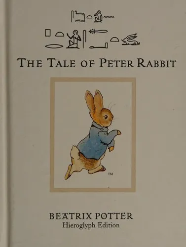 The Tale of Peter Rabbit : Hieroglyph Edition