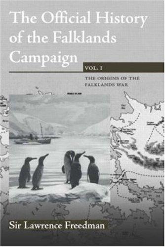 The Official History of the Falklands Campaign, Volume 1