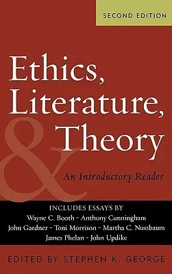 Ethics, Literature, and Theory : An Introductory Reader