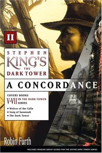 Stephen King's The Dark Tower: A Concordance, Volume II