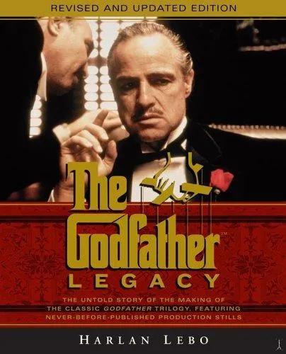 The "Godfather" Legacy : The Untold Story of the Making of the Classic "Godfather" Trilogy