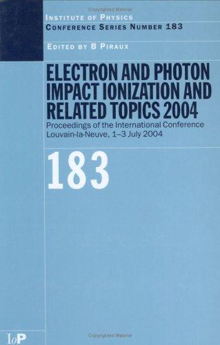 Electron and Photon Impact Ionization and Related Topics 2004