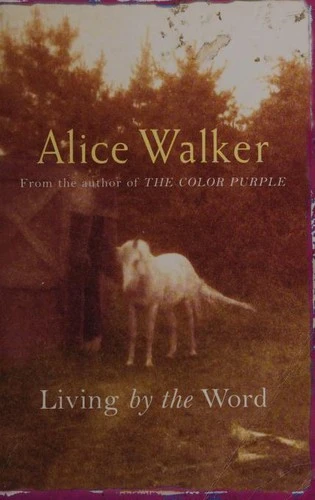 Alice Walker: Living by the Word