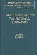 Urbanization and the Pacific World, 1500–1900
