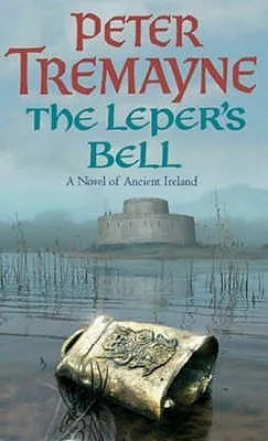 The Leper's Bell (Sister Fidelma Mysteries Book 14) : A dark and witty Celtic mystery filled with shocking twists