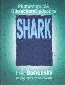 Shark: Photomanual and Dissection Guide