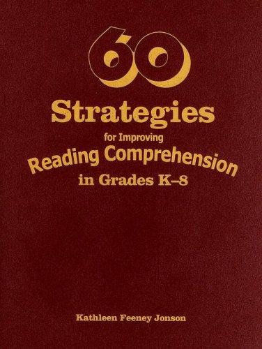 60 Strategies for Improving Reading Comprehension in Grades K-8