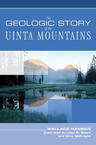 Geologic Story of the Uinta Mountains (Revised)