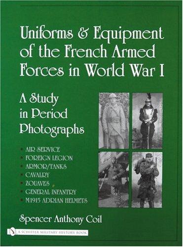 Uniforms and Equipment of the French Armed Forces in World War I