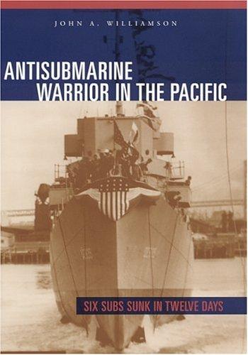 Antisubmarine Warrior in the Pacific