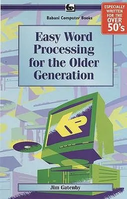 Easy Word Processing for the Older Generation : BP609