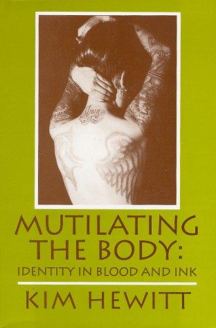 Mutilating the Body