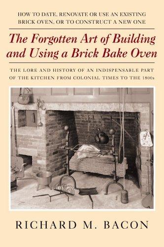 The Forgotten Art of Building and Using a Brick Bake Oven