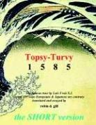 Topsy-turvy 1585 - THE SHORT VERSION