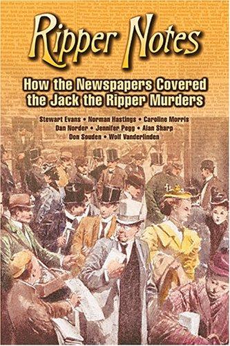 Ripper Notes : How the Newspapers Covered the Jack the Ripper Murders