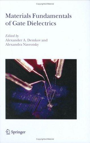 Materials Fundamentals of Gate Dielectrics (2005)
