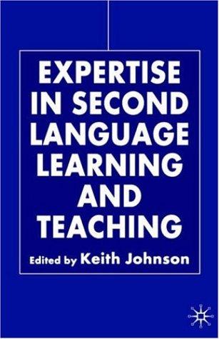 Expertise in Second Language Learning and Teaching