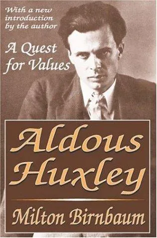 Aldous Huxley : A Quest for Values