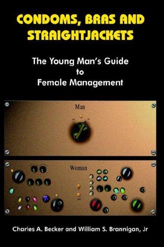 Condoms, Bras and Straightjackets