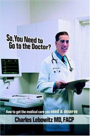 So, You Need to Go to The Doctor?