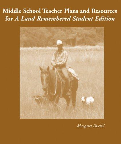 Middle School Teacher Plans and Resources for A Land Remembered (Teacher)