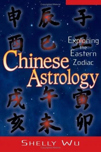 Chinese Astrology : Exploring the Eastern Zodiac