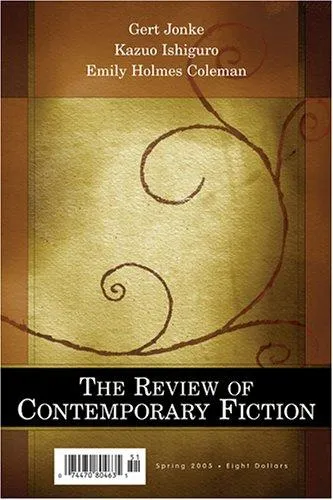 The Review of Contemporary Fiction: Gert Jonke Kazuo Ishiguro, Emily Holmes Coleman Volume 25-1