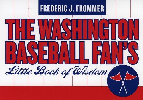 The Washington Baseball Fan's Little Book of Wisdom