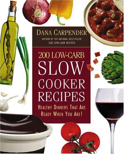 200 Low-Carb Slow Cooker Recipes