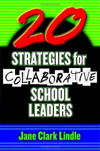 20 Strategies for Collaborative School Leaders