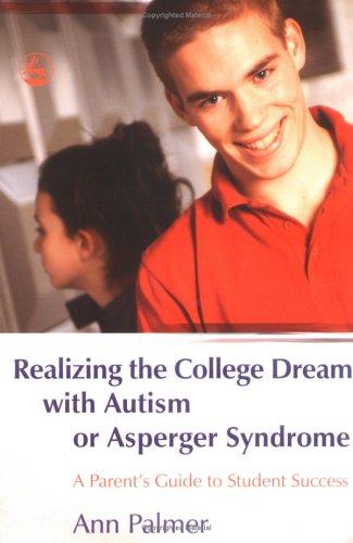 Realizing the College Dream with Autism or Asperger Syndrome
