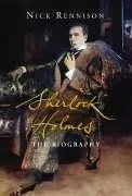 Sherlock Holmes : The Unauthorized Biography