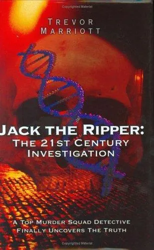 Jack the Ripper : The 21st Century Investigation