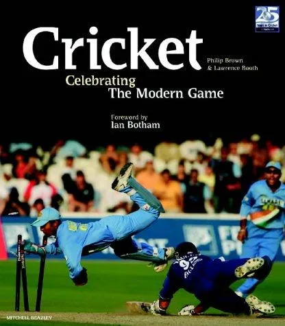 Cricket : Celebrating the Modern Game Around the World