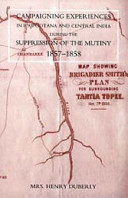 Campaigning Experiences in Rajpootana and Central India During the Suppression of the Mutiny 1857-1858