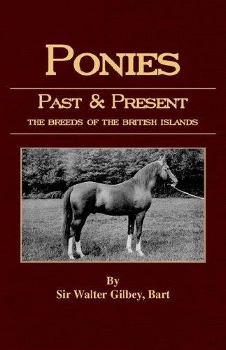 Ponies Past And Present (Equestrian History Series - Pony)