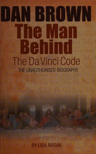 Dan Brown - The Man Behind the Da Vinci Code : The Unauthorised Biography