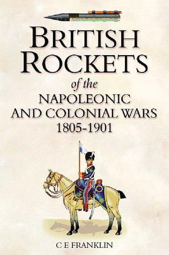 British Rockets of the Napoleonic and Colonial Wars 1805-1901